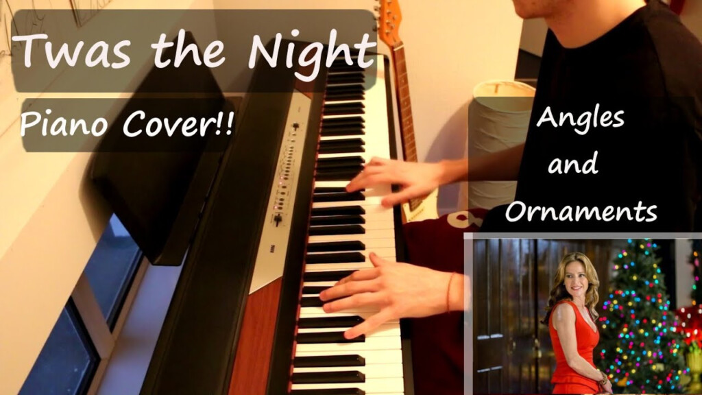 Angels And Ornaments Twas The Night Piano Cover YouTube