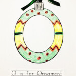 O Is For Ornament Letter Craft Letter A Crafts Letter O Crafts